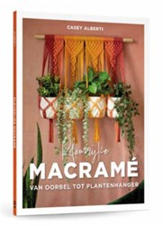 Kleurrijke Macramé - van oorbel tot plantenhanger
